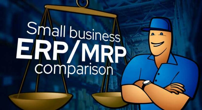 Best Small Manufacturing ERP Software